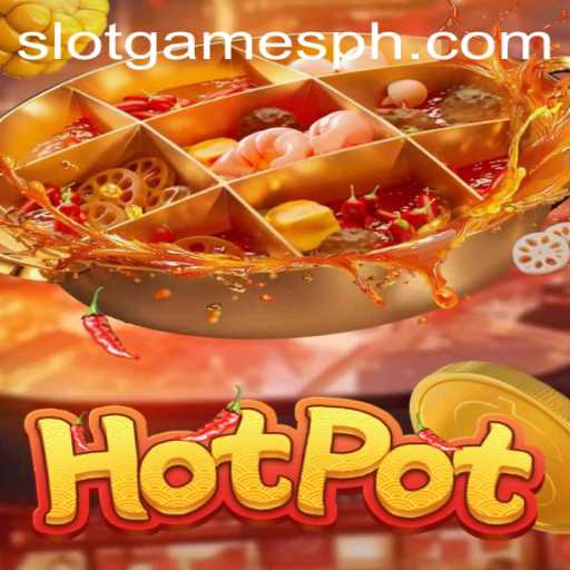 Exploring the Thrill of Hotpot Slot Games